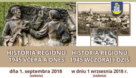HISTÓRIA REGIÓNU 1945 VČERA A DNES HISTÓRIA REGIÓNU 1945 VČERA A DNES